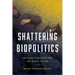 Shattering Biopolitics: Militant Listening and the Sound of Life