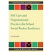 Self-Care and Organizational Practices for School Social Worker Resilience