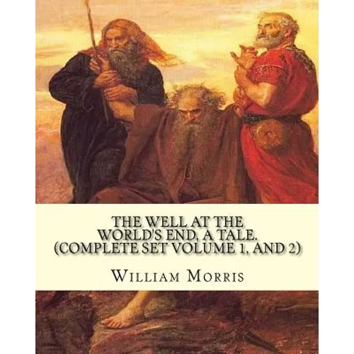 The well at the world's end, a tale. By: William Morris: (Complete set volume 1 and 2) Fantasy novel
