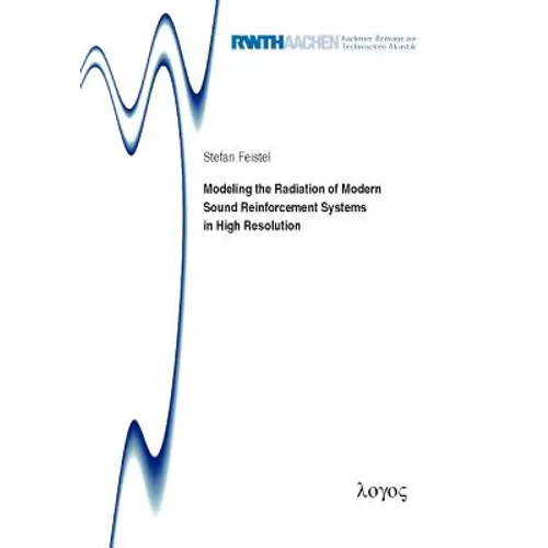 Modeling the Radiation of Modern Sound Reinforcement Systems in High Resolution