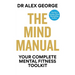 The Mind Manual: Your Complete Mental Fitness Toolkit