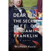 Dear Ben: The Secret Life of Benjamin Franklin