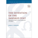 The Invention of the Inspired Text: Philological Windows on the Theopneustia of Scripture
