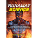 Runaway Science: True Stories of Raging Robots and Hi-Tech Horrors