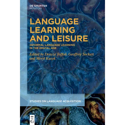 Language Learning and Leisure: Informal Language Learning in the Digital Age - Paperback