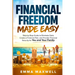 Financial Freedom Made Easy: Step-by-Step Guide to Eliminate Debt, Create a Financial Plan and Provide Security for you and your Family