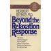 Beyond the Relaxation Response: How to Harness the Healing Power of Your Personal Beliefs