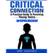 Critical Connection Workbook: A Practical Guide to Parenting Young Teens
