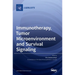Immunotherapy, Tumor Microenvironment and Survival Signaling