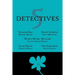 5 Detectives: Chanler Rao, Worry-Worry Williams, Miss Fanny Gordon, Clara Pryor, The "Gum-Shoe"