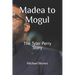 Madea to Mogul: The Tyler Perry Story
