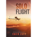 Solo Flight: One Pilot's Aviation Adventure around Australia