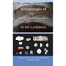 Archaeologies of Slavery and Freedom in the Caribbean: Exploring the Spaces in Between