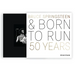 Bruce Springsteen and Born to Run: 50 Years