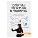 Estructura tus ideas con el mind mapping: Las claves para elaborar un mapa mental eficaz