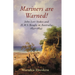 Mariners are Warned!