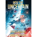 Into The Uncertain: Book Nine