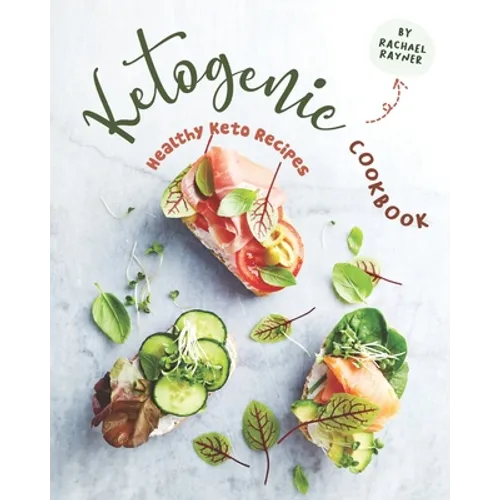 Ketogenic Cookbook: Healthy Keto Recipes