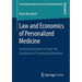 Law and Economics of Personalized Medicine: Institutional Levers to Foster the Translation of Personalized Medicine