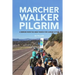 Marcher, Walker, Pilgrim: A Memoir from the Great March for Climate Action