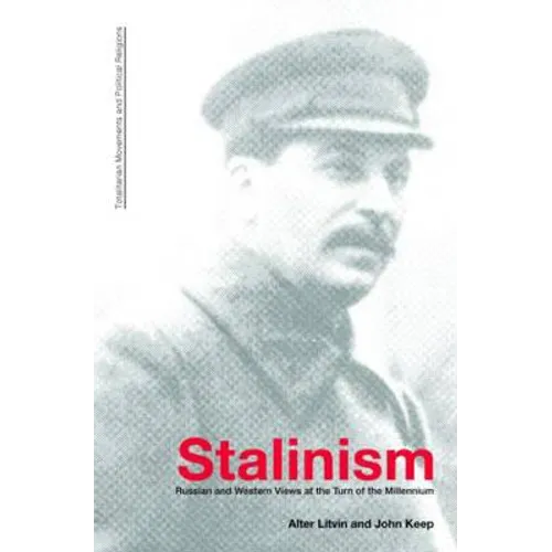 Stalinism: Russian and Western Views at the Turn of the Millenium