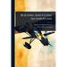 Building And Flying An Aeroplane