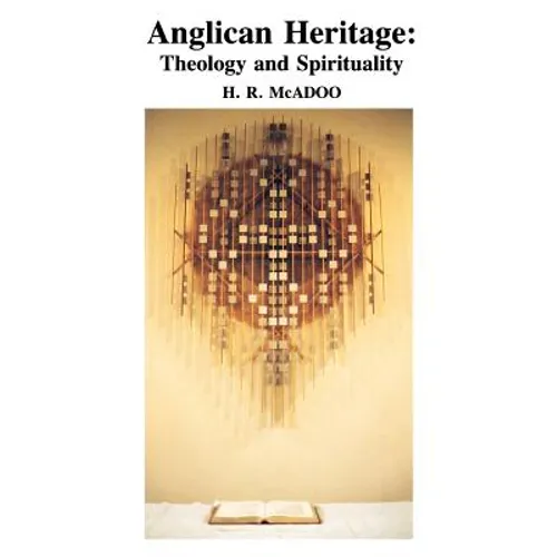 Anglican Heritage: Theology and Spirituality