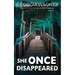 She Once Disappeared