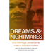 Dreams and Nightmares: Martin Luther King Jr., Malcolm X, and the Struggle for Black Equality in America