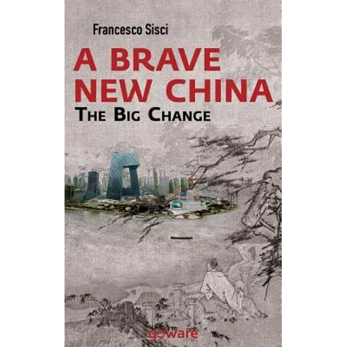 A Brave New China. The big Change
