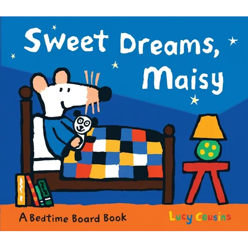 Sweet Dreams, Maisy: (Bedtime Storybook about Maisy the Mouse's Sleep Routine - Board Book for Toddlers, Preschoolers, and Kids Ages 3-7)