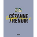 Cézanne/Renoir: Masterpieces from the Musée de l'Orangerie and the Musée d'Orsay