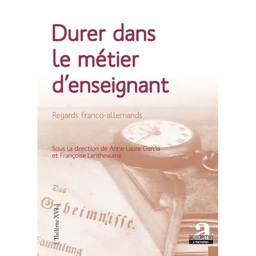 Durer dans le métier d'enseignant: Regards franco-allemands