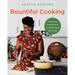 Bountiful Cooking: Wholesome Everyday Meals to Nourish You and Your Family