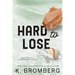Hard to Lose: Special Edition (The Play Hard Series (The Kincade Sisters))
