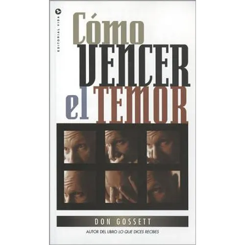 Cómo Vencer El Temor