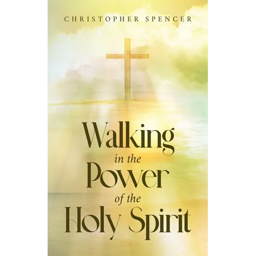 Walking in the Power of the Holy Spirit