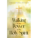 Walking in the Power of the Holy Spirit