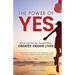 The Power of YES: How Network Marketing Creates Dream Lives