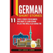 German Short Stories: 11 Simple Stories for Beginners Who Want to Learn German in Less Time While Also Having Fun