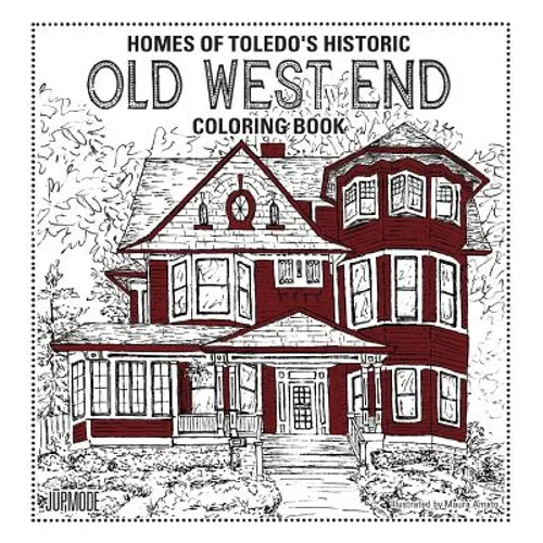 Homes of Toledo's Historic Old West End Coloring Book