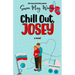 Chill Out, Josey: A Vintage Romantic Comedy