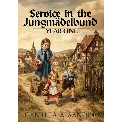 Service in the Jungmädelbund - Year One