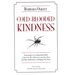 Cold-Blooded Kindness: Neuroquirks of a Codependent Killer, or Just Give Me a Shot at Loving You, Dear, and Other Reflections on Helping That Hurts