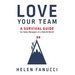 Love Your Team: A Survival Guide for Sales Managers in a Hybrid World