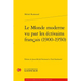 Le Monde Moderne Vu Par Les Ecrivains Francais (1900-1950)