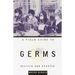 A Field Guide to Germs: Revised and Updated