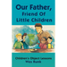 Our Father, Friend Of Little Children: Children's Object Lessons
