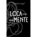 Loca-Mente