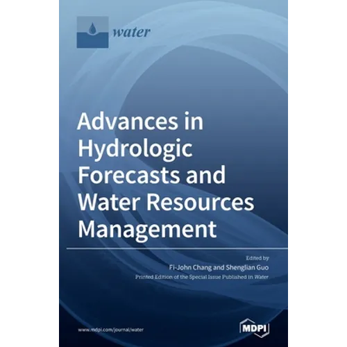 Advances in Hydrologic Forecasts and Water Resources Management